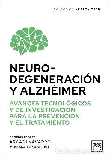 Livres: NEURODEGENERACION Y ALZHEIMER - NAVARRO, ARCADI