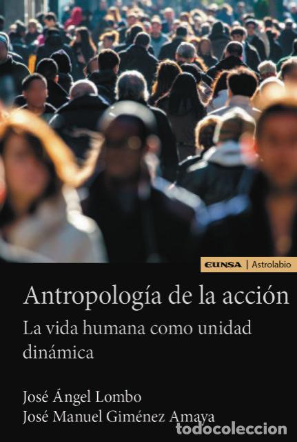books: ANTROPOLOGIA DE LA ACCION - LOMBO, JOSE ANGEL