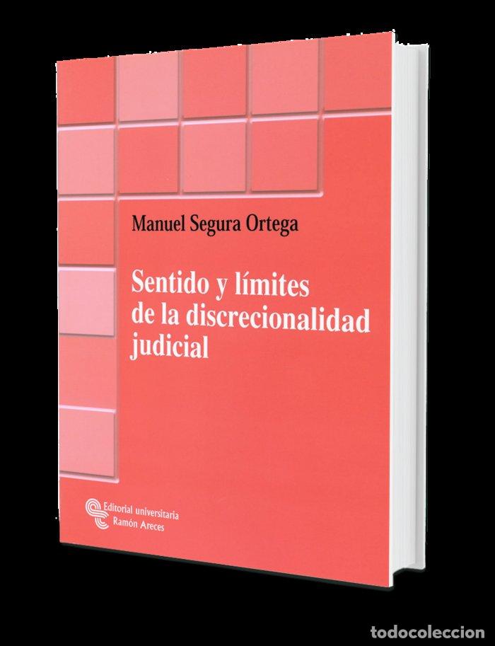 books: SENTIDO Y LIMITES DE LA DISCRECIONALIDAD JUDICIAL - SEGURA ORTEGA, MANUEL