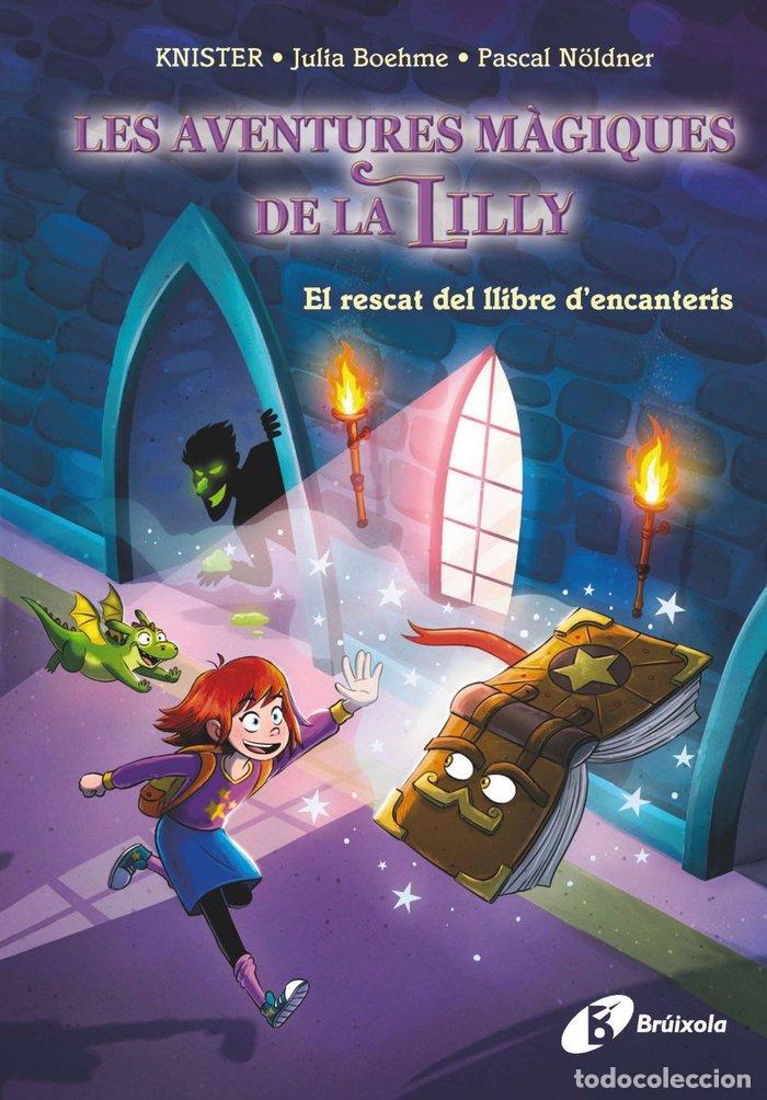 Libri: LA MAGIA DE LA LILLY 1 EL RESCAT DEL LLIBRE D'ENCANTERIS - KNISTER