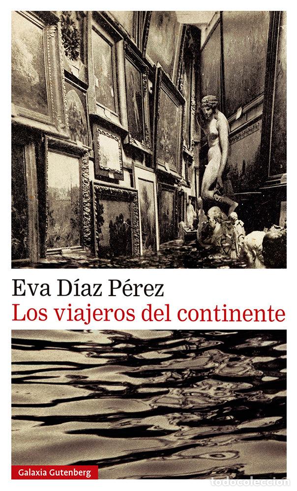 Libri: LOS VIAJEROS DEL CONTINENTE - DIAZ PEREZ, EVA