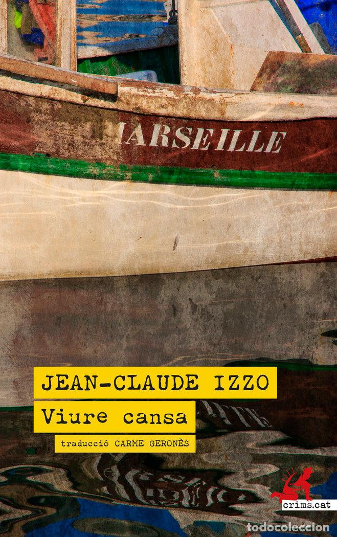 Libri: VIURE CANSA - IZZO, JEAN-CLAUDE