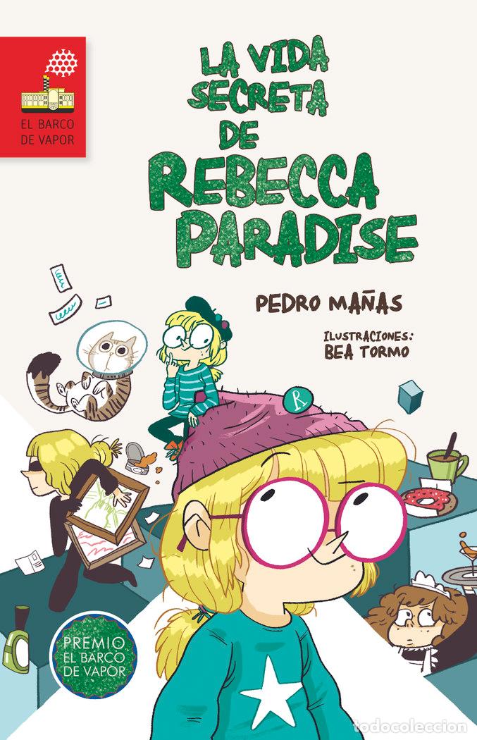 Livres: VIDA SECRETA DE REBECCA PARADISE PREMIO BARCO DE VAPOR 2015 - MA&Ntilde;AS ROMERO, PEDRO
