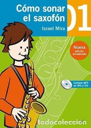 Libros: COMO SONAR EL SAXOFON 1 - MIRA CHORRO, ISRAEL