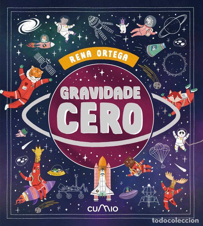 Livros: GRAVIDADE CERO - ORTEGA, RENA