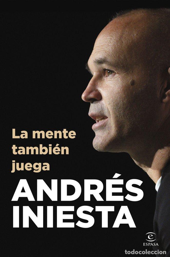 Livros: LA MENTE TAMBIEN JUEGA - ANDRES INIESTA
