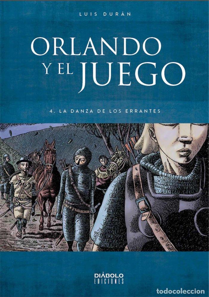 Livros: ORLANDO Y EL JUEGO 04 LA DANZA DE LOS ERRANTES - DURAN, LUIS
