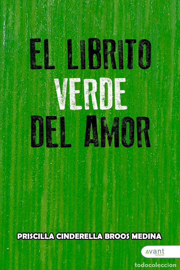 Libros: EL LIBRITO VERDE DEL AMOR - BROOS MEDINA, PRISCILLA CINDERELLA