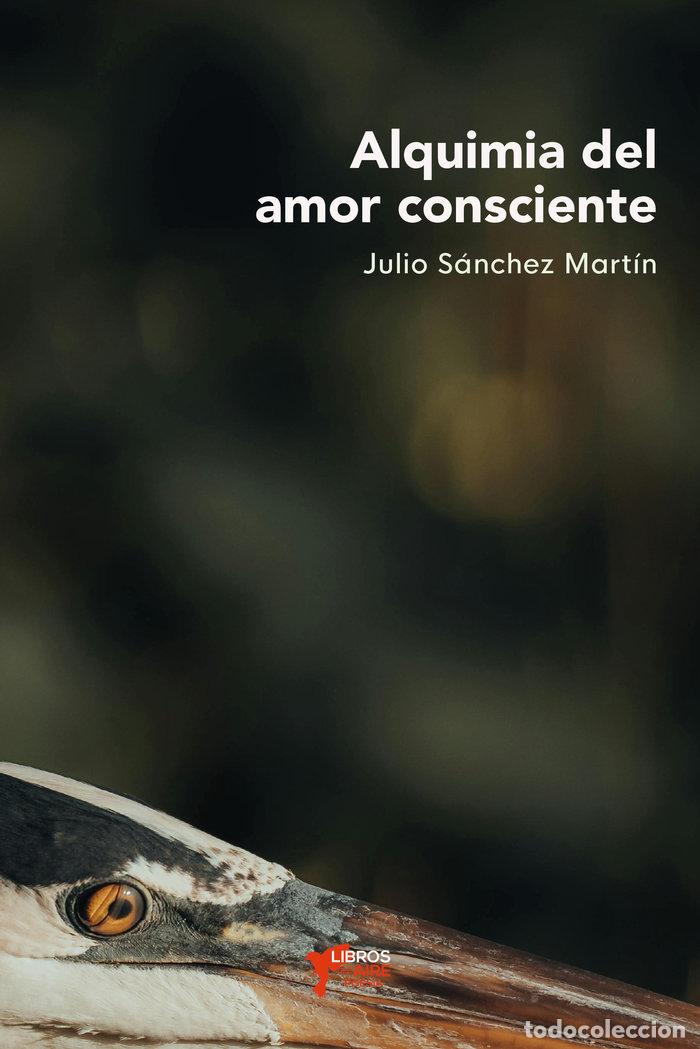 books: ALQUIMIA DEL AMOR CONSCIENTE - SANCHEZ MARTIN, JULIO