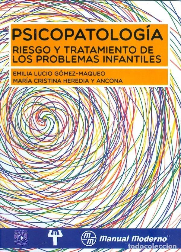 books: PSICOPATOLOGIA RIESGO Y TRATAMIENTO DE LOS PROBLEMAS INFANT - GOMEZ MAQUEO, EMILIA LUCIO