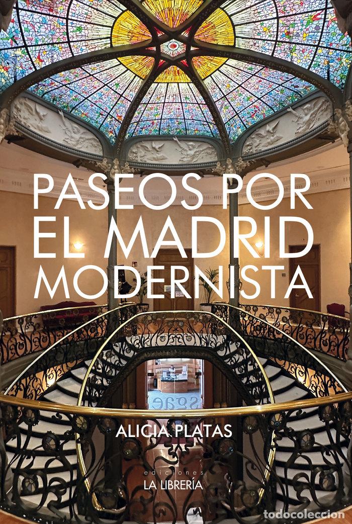 Livres: PASEOS POR EL MADRID MODERNISTA - PLATAS LEANTE, ALICIA