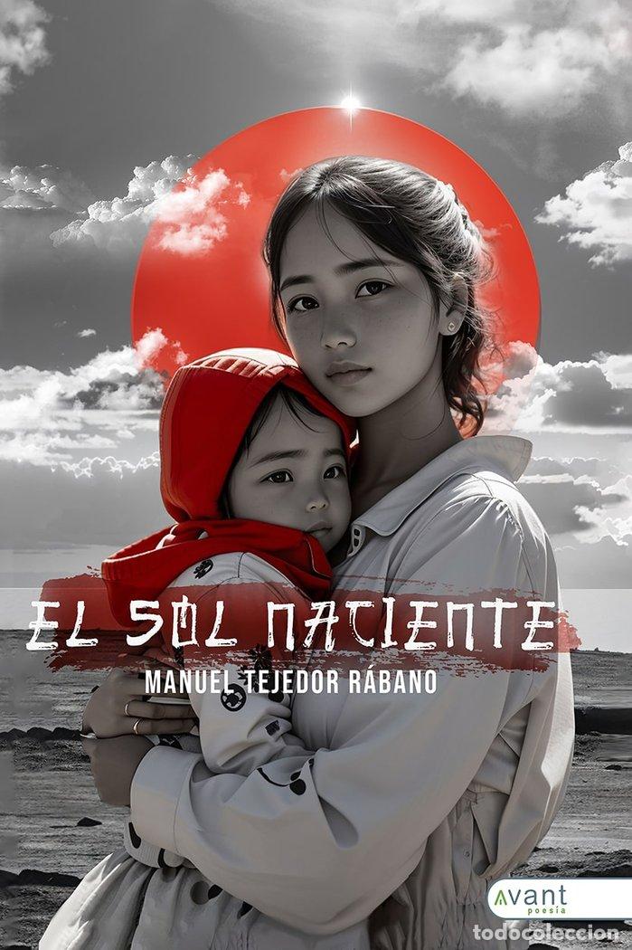 Libri: EL SOL NACIENTE - TEJEDOR RABANO, MANUEL