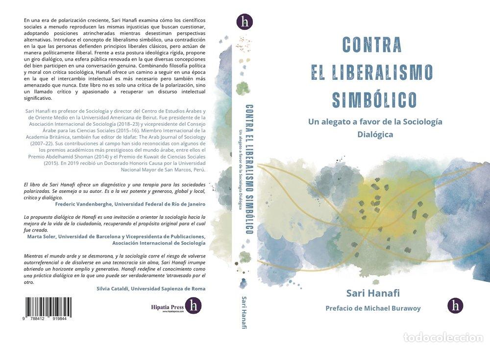 Livres: CONTRA EL LIBERALISMO SIMBOLICO UN ALEGATO A FAVOR DE LA SO - HANAFI, SARI