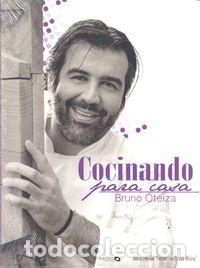 Libros: COCINANDO PARA CASA - OTEIZA, BRUNO