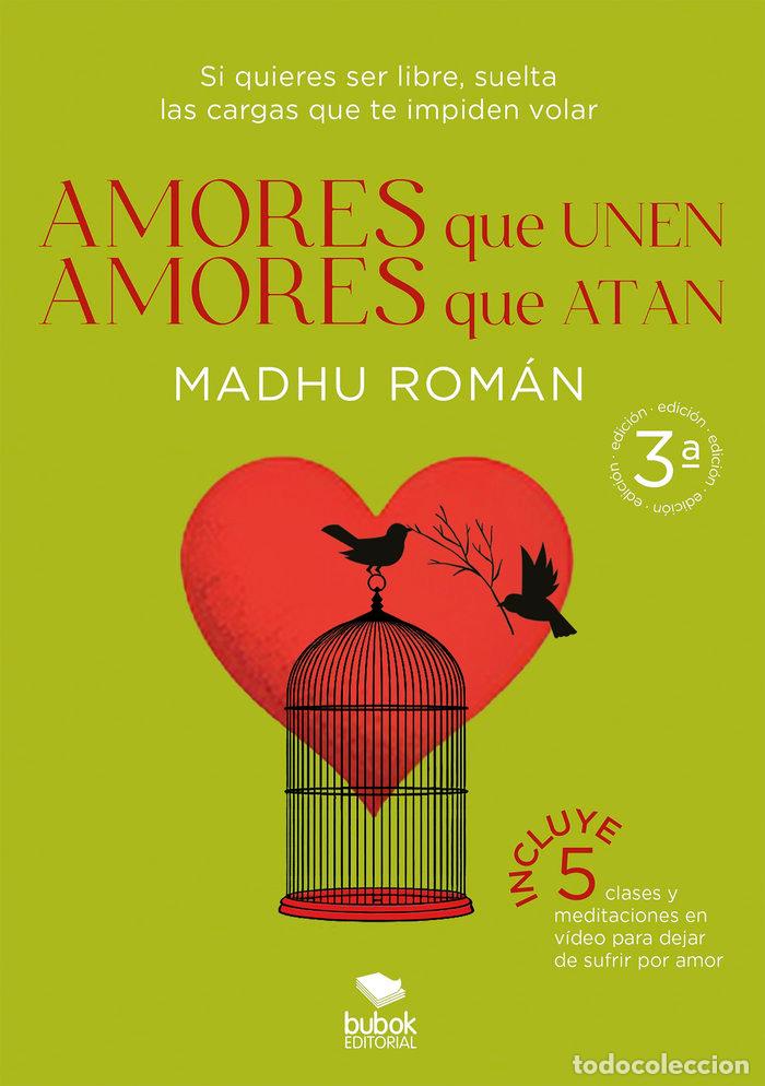 Libros: AMORES QUE UNEN AMORES QUE ATAN - ROMAN, MADHU