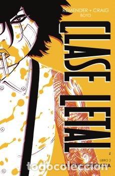 Libros: CLASE LETAL EDICION DE LUJO 2. LA FIESTA FUNERARIA - RICK REMENDER, WES CRAIG Y JORDAN BOYD