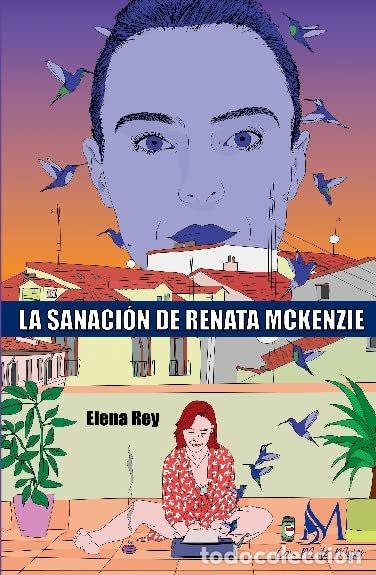 Livros: LA SANACION DE RENATA MCKENZIE - ELENA REY