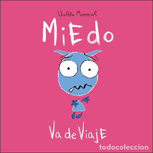 Libros: MIEDO VA DE VIAJE - MONREAL DIAZ, VIOLETA