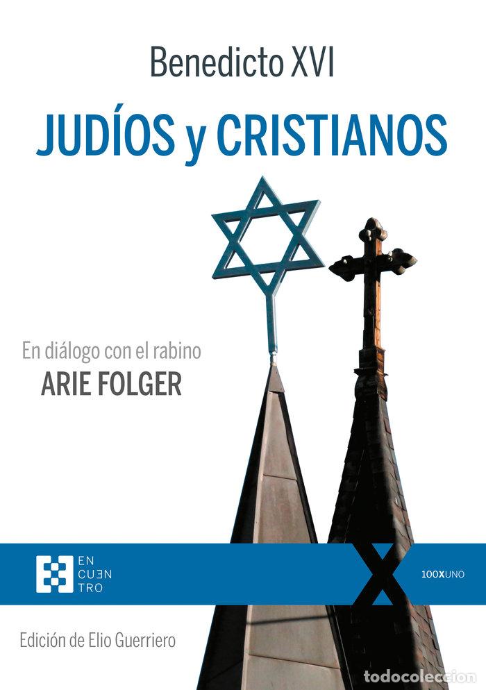 Libros: JUDIOS Y CRISTIANOS - RATZINGER, JOSEPH