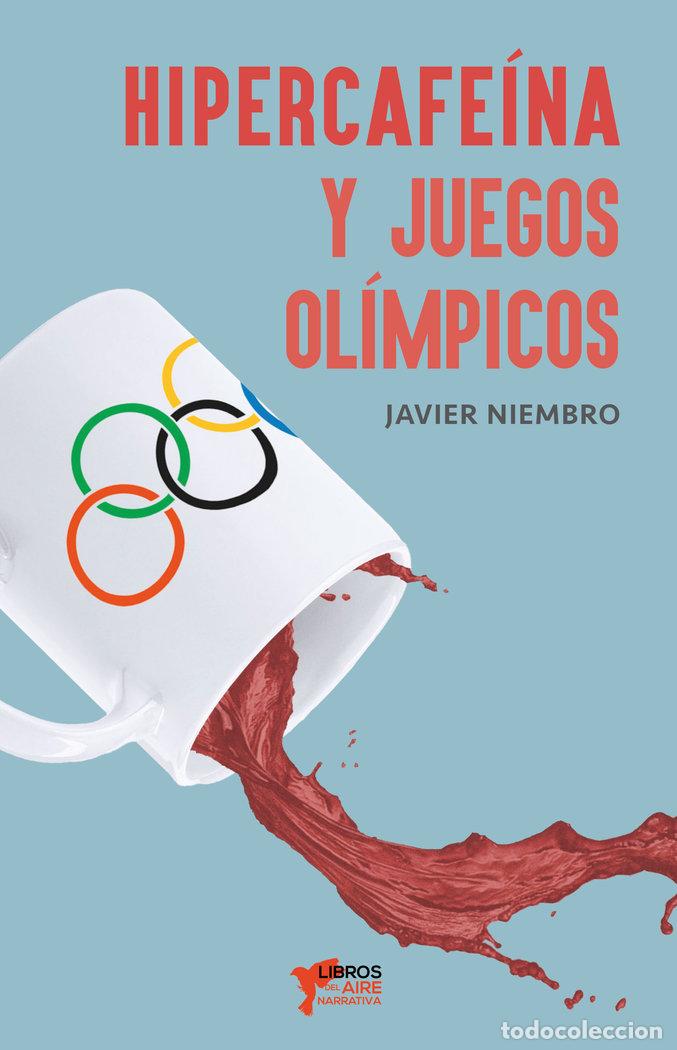 Libros: HIPERCAFEINA Y JUEGOS OLIMPICOS - NIEMBRO TORRE, JAVIER