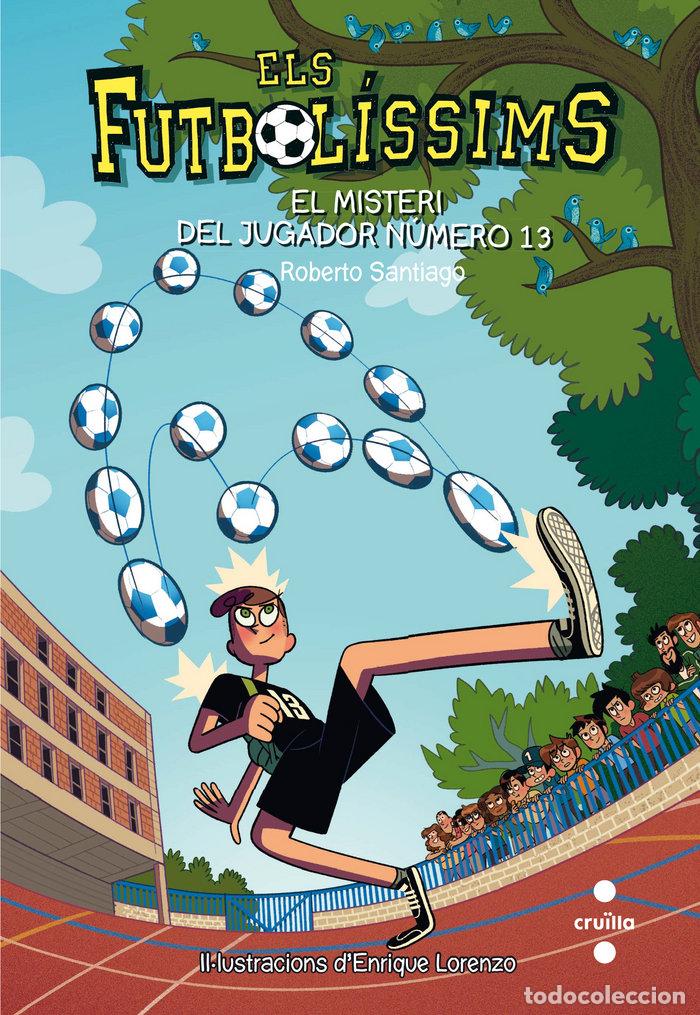Libros: FUTBOLISSIMS 13 EL MISTERI JUGADOR - SANTIAGO, ROBERTO