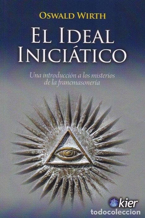 Livros: IDEAL INICIATICO,EL - WIRTH, OSWALD