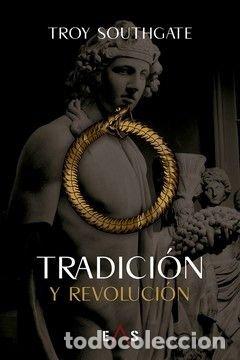 Livros: TRADICION Y REVOLUCION - SOUTHGATE, TROY