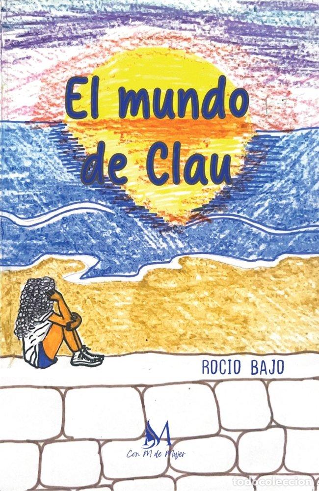 Libros: EL MUNDO DE CLAU - BAJO, ROCIO