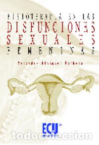 Libros: FISIOTERAPIA EN LAS DISFUNCIONES SEXUALES FEMENINAS - BLANQUET ROCHERA, MERCEDES