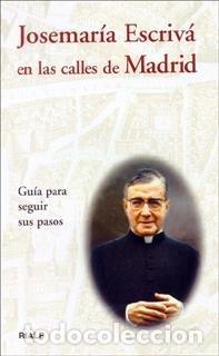 Libri: JOSEMARIA ESCRIVA EN LAS CALLES DE MADRID - FERNANDEZ ZABALA, IGNACIO