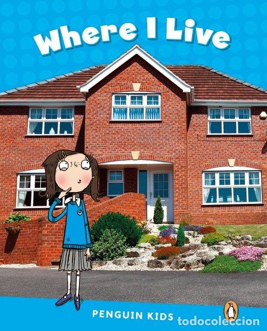 Libri: WHERE I LIVE PENGUIN KIDS 1 - EROCAK, LINNETTE