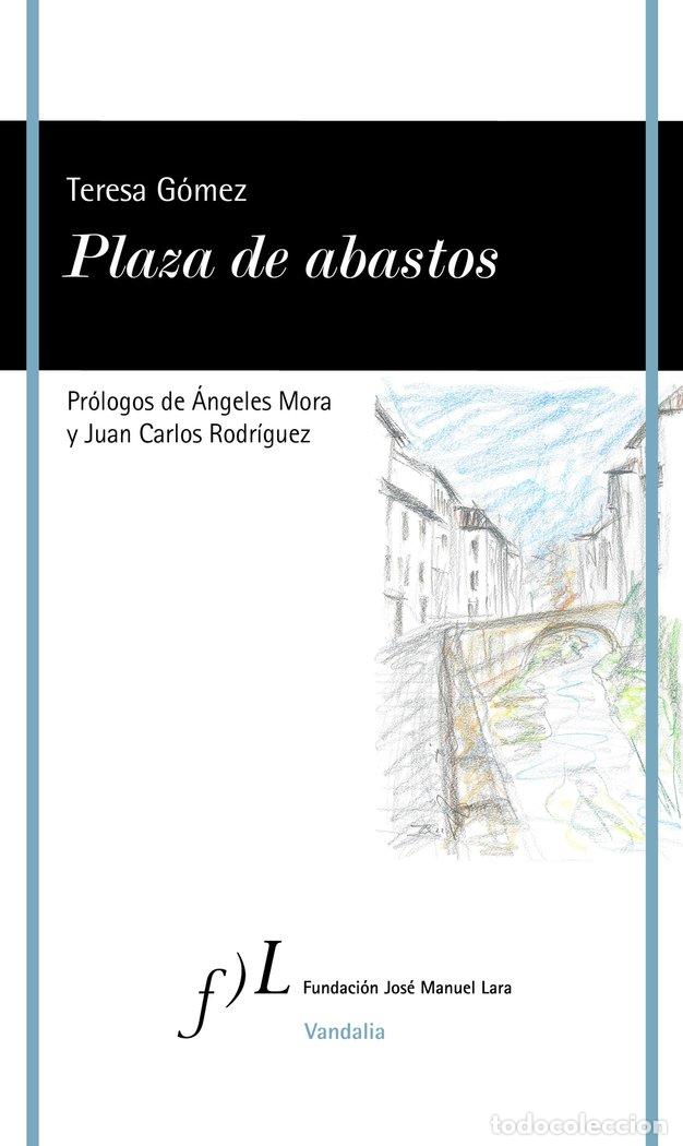 Libri: PLAZA DE ABASTOS - TERESA GOMEZ GOMEZ