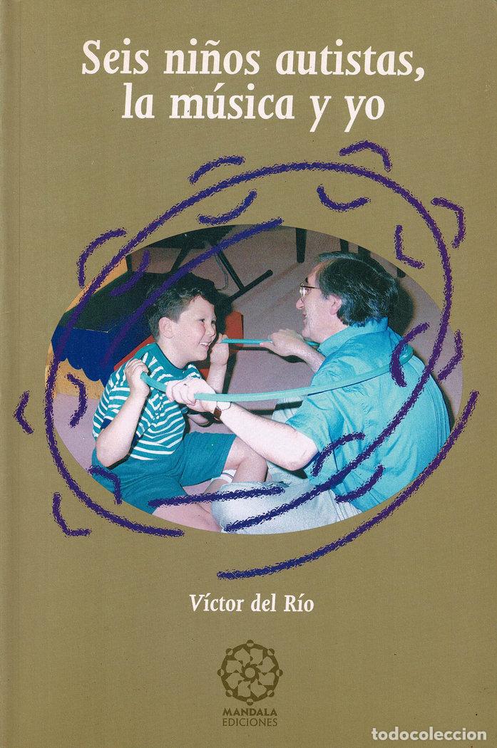 Livres: SEIS NI&Ntilde;OS AUTISTAS LA MUSICA Y YO - DEL RIO, VICTOR