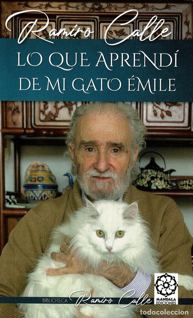 Livres: LO QUE APRENDI DE MI GATO EMILE - CALLE, RAMIRO