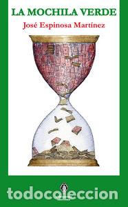 Libros: MOCHILA VERDE,LA - ESPINOSA MARTINEZ, JOSE