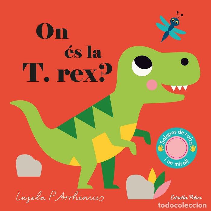 Libros: ON ES LA T REX - ARRHENIUS, INGELA P.