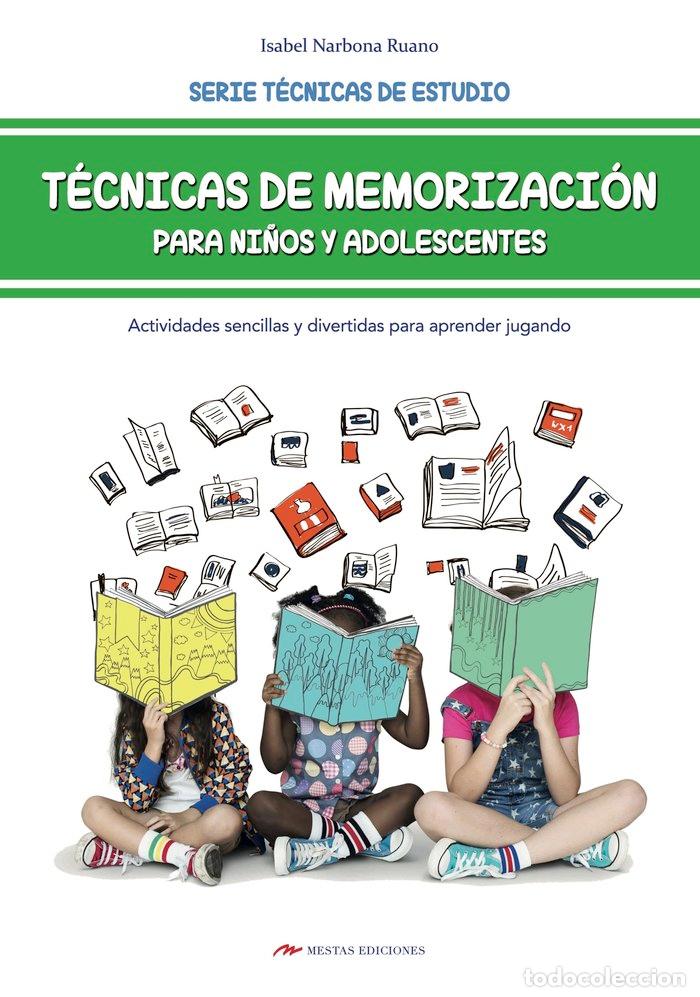 Libros: TECNICAS DE MEMORIZACION PARA NI&Ntilde;OS Y ADOLESCENTES - NARBONA RUANO, ISABEL