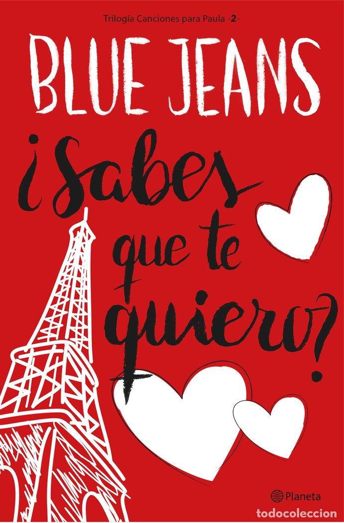 Libros: CANCIONES PARA PAULA 2 SABES QUE TE QUIERO - BLUE JEANS