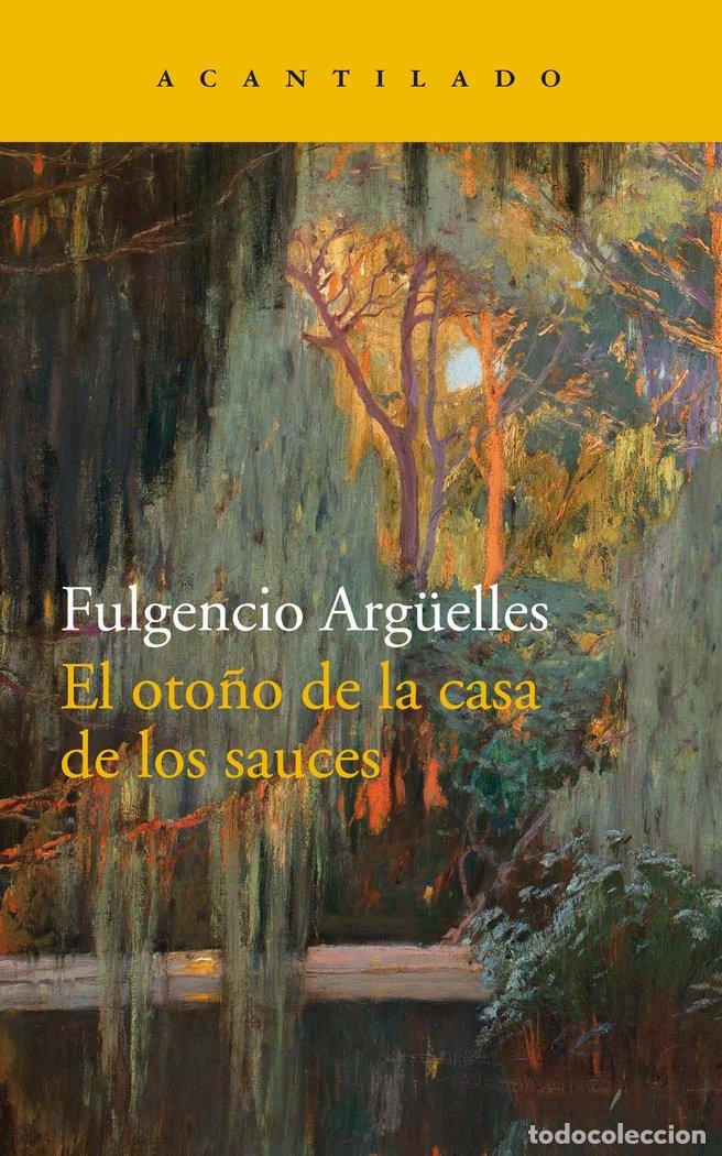 books: OTO&Ntilde;O DE LA CASA DE LOS SAUCES,EL - ARGUELLES TU&Ntilde;ON, FULGENCIO
