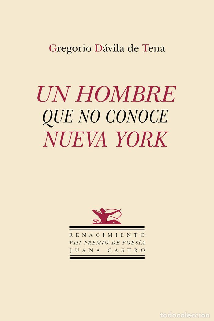 books: HOMBRE QUE NO CONOCE NUEVA YORK,UN - DAVILA DE TENA, GREGORIO