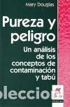Libros: PUREZA Y PELIGRO - MARY DOUGLAS
