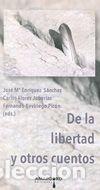 Libros: DE LA LIBERTAD Y OTROS CUENTOS - FLORES JUBERIAS, CARLOS
