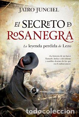 Libros: SECRETO DE ROSANEGRA,EL - JUNCIEL, JAIRO