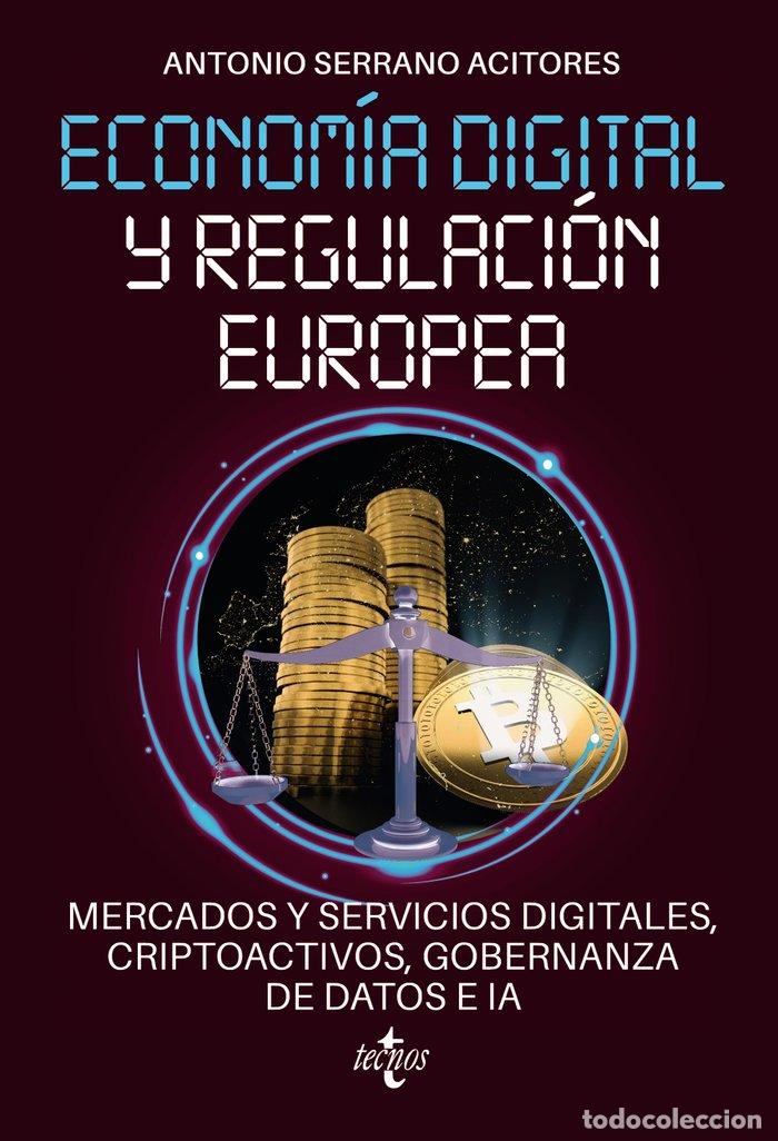 books: ECONOMIA DIGITAL Y REGULACION EUROPEA: MERCADOS Y SERVICIOS - SERRANO ACITORES, ANTONIO