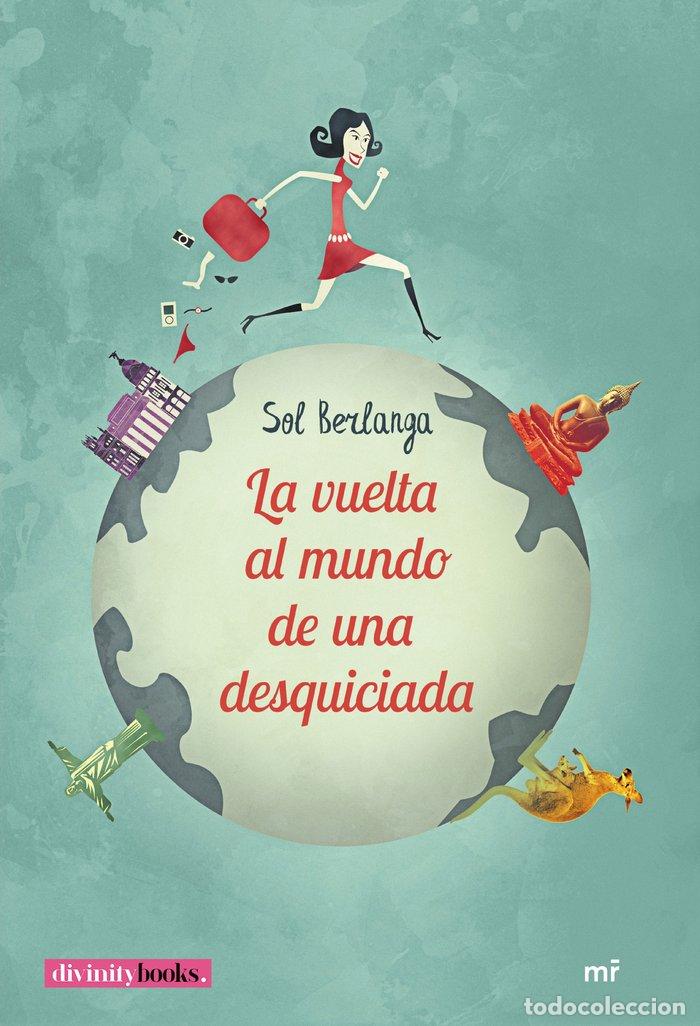 books: VUELTA AL MUNDO DE UNA DESQUICIADA,LA - BERLANGA, SOL
