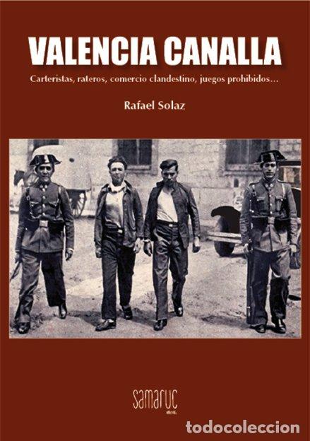 Livros: VALENCIA CANALLA - SOLAZ ALBERT, RAFAEL