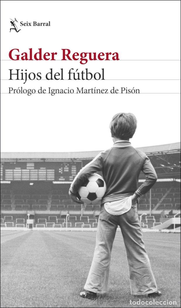 Livres: HIJOS DEL FUTBOL - REGUERA, GALDER