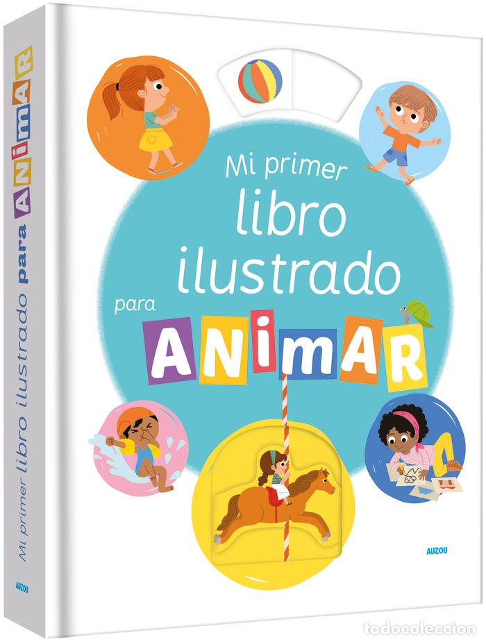 Libros: MI PRIMER LIBRO ILUSTRADO PARA ANIMAR - AA.VV