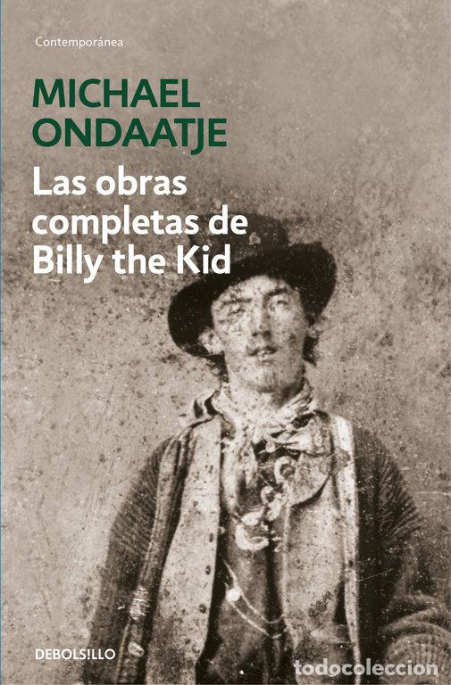 Libri: OBRAS COMPLETAS DE BILLY THE KID,LAS - ONDAATJE, MICHAEL
