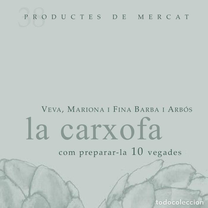 Livres: CARXOFA: COM PREPARAR-LA 10 VEGADES,LA - BARBA I ALBOS, VEVA